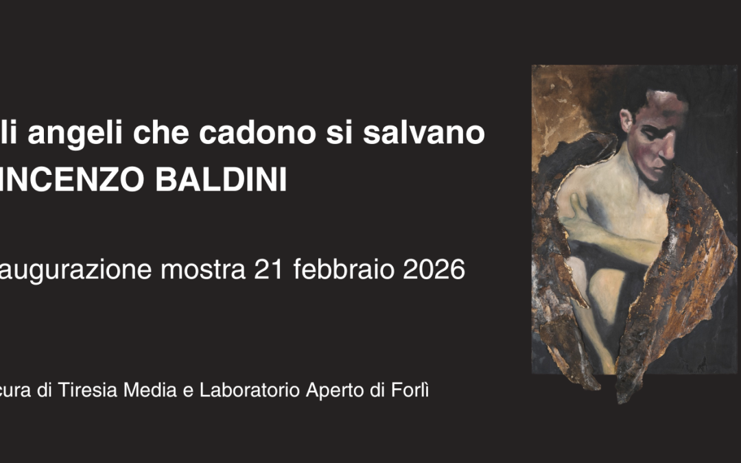 Gli angeli che cadono si salvano – Mostra Vincenzo Baldini